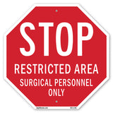 Stop Restricted Area Surgical Personnel Only