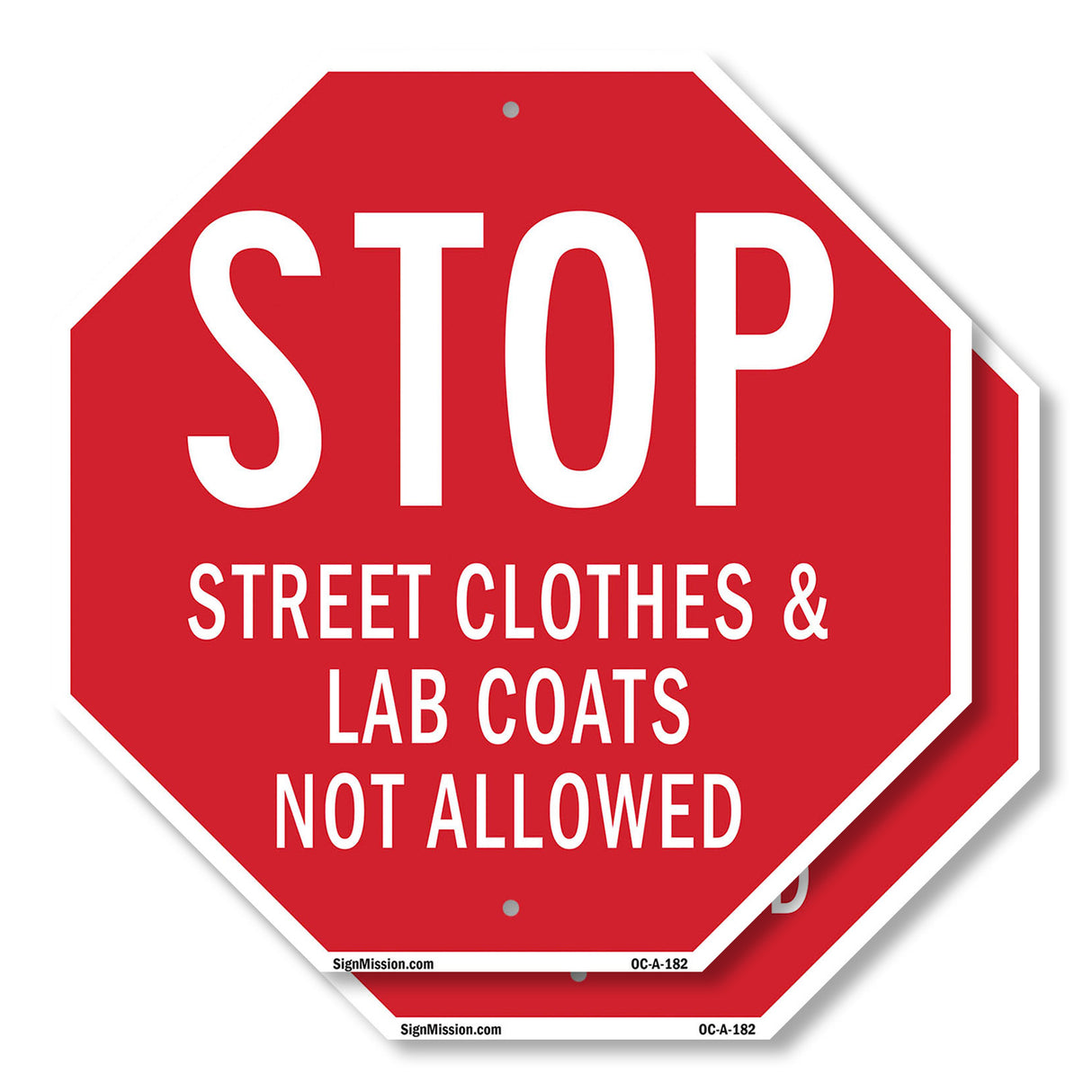Stop Street Clothes & Lab Coats Not Allowed