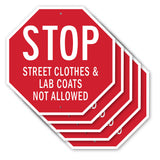 Stop Street Clothes & Lab Coats Not Allowed