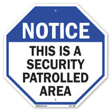 Notice This Is a Security Patrolled Area