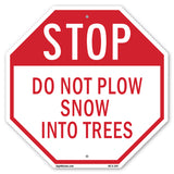 Stop Do Not Plow Snow into Trees