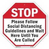 Stop Please Follow Social Distancing Guidelines and Wait Here Until You Are Called