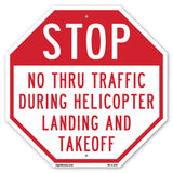 Stop No Thru Traffic During Helicopter Landing and Takeoff