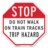 Stop Do Not Walk on Train Tracks Trip Hazard