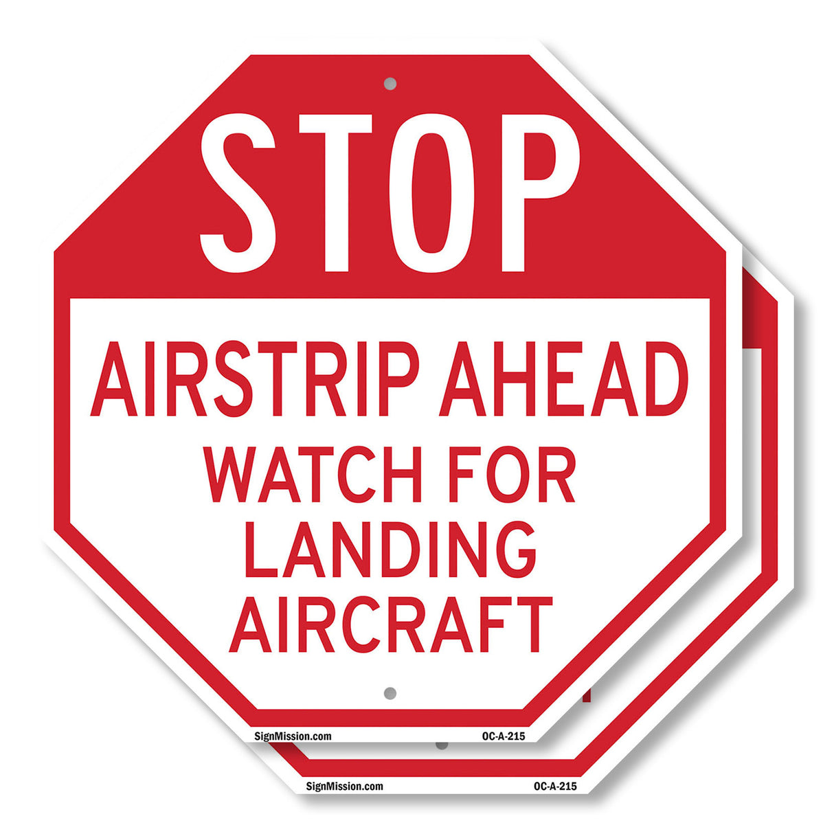 Stop Airstrip Ahead Watch for Landing Aircraft