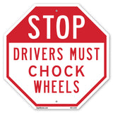 Stop Drivers Must Chock Wheels