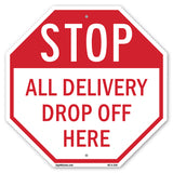 Stop All Delivery Drop Off Here