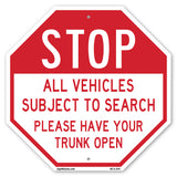 Stop All Vehicles Subject to Search Please Have Your Trunk Open