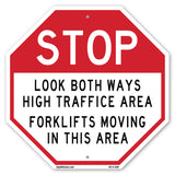 Stop Look Both Ways High Traffic Area Forklifts Moving in This Area