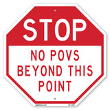 Stop No POVS Beyond This Point