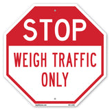 Stop Weigh Traffic Only