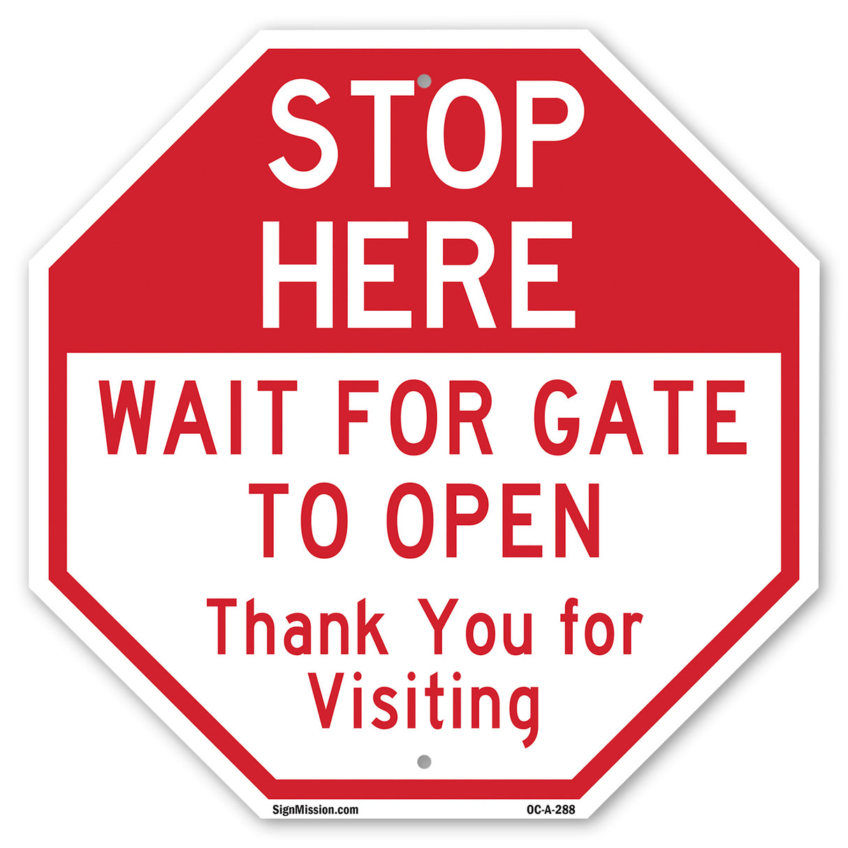 Stop Here Wait for Gate to Open Thank You for Visiting