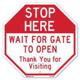 Stop Here Wait for Gate to Open Thank You for Visiting