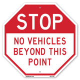 Stop No Vehicles Beyond This Point