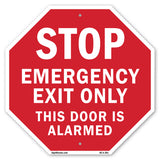 Stop Emergency Exit Only This Door Is Alarmed