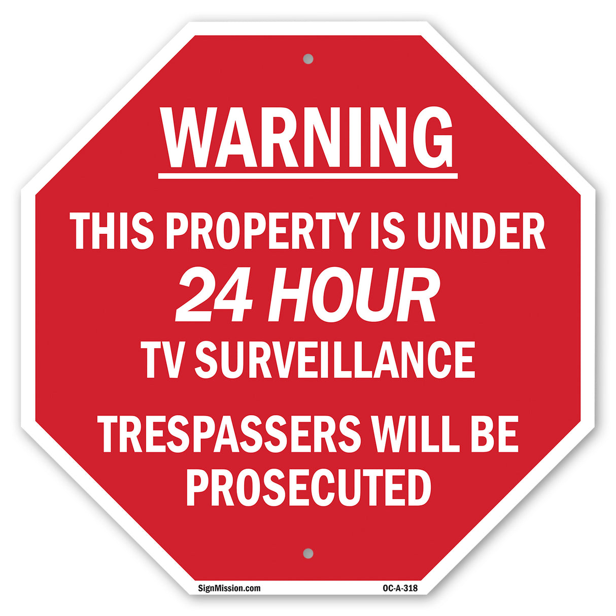Warning This Property Is Under 24 Hour Tv Surveillance Trespassers Will Be Prosecuted