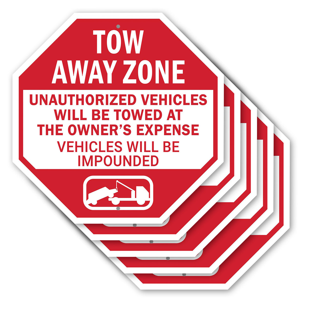 Tow Away Zone Unauthorized Vehicles Will Be Towed at Owner's Expense Vehicles Will Be Impounded