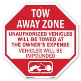 Tow Away Zone Unauthorized Vehicles Will Be Towed at Owner's Expense Vehicles Will Be Impounded