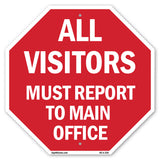 All Visitors Must Report to Main Office