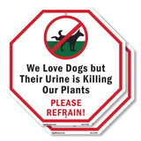 We Love Dogs but Their Urine Is Killing Our Plants Please Refrain!