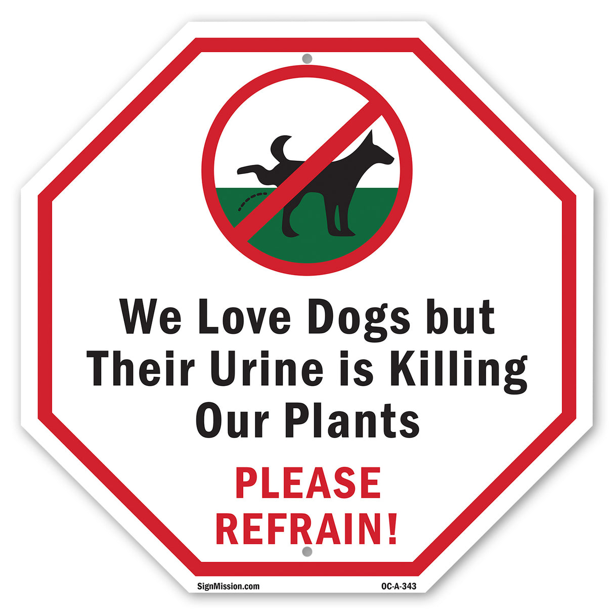 We Love Dogs but Their Urine Is Killing Our Plants Please Refrain!