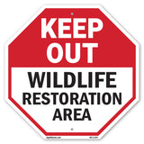 Keep Out Wildlife Restoration Area