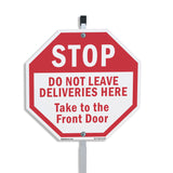 Stop Do Not Leave Deliveries Here Take to The Front Door