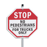 Stop No Pedestrians for Trucks Only