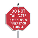 Do Not Tailgate Gate Closes After Each Vehicle