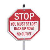 Stop You Must Be Lost. Back Up Now! No Outlet