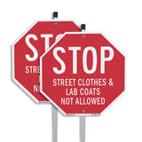 Stop Street Clothes & Lab Coats Not Allowed