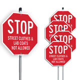 Stop Street Clothes & Lab Coats Not Allowed