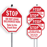 Stop Do Not Leave Deliveries Here Take to The Front Door