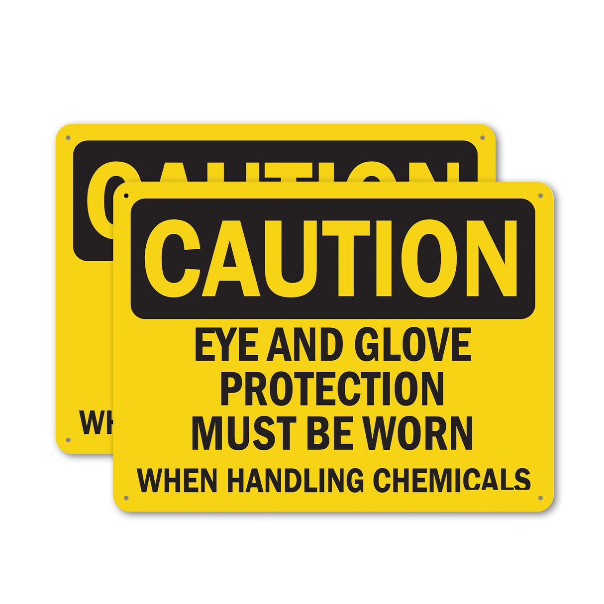 Eye and Glove Protection Must Be Worn When Handling Chemicals