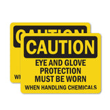Eye and Glove Protection Must Be Worn When Handling Chemicals