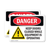Keep Doors Closed While Equipment Operating