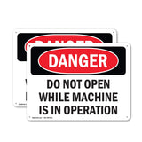 Do Not Open While Machine Is In Operation