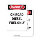 On Road Diesel Fuel Only
