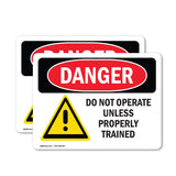 Do Not Operate Unless Properly Trained