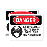 Safety Glasses Must Be Worn Compressed Air