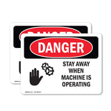 Stay Away When Machine Is Operating