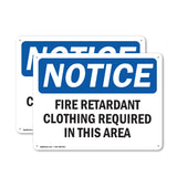 NOTICE Fire Retardant Clothing Required