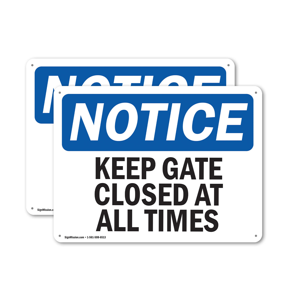 NOTICE Keep Gate Closed At All Times