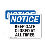 NOTICE Keep Gate Closed At All Times