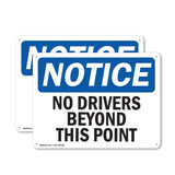 NOTICE No Drivers Beyond This Point