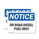 NOTICE On Road Diesel Fuel Only