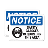 NOTICE Safety Glasses Required In This Area