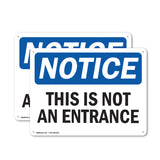 NOTICE This Is Not An Entrance