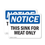 NOTICE This Sink For Meat Only