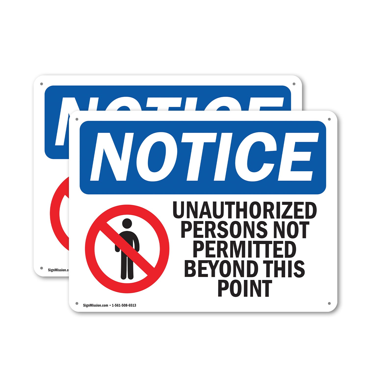 NOTICE Unauthorized Persons Not Permitted Beyond OSHA Safety Metal